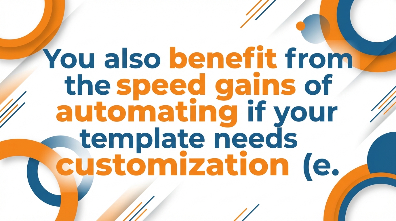 Automation customization speed benefit